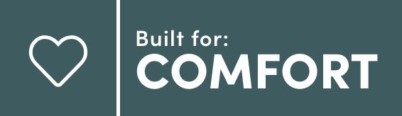 Built for Comfort. Click here to filter products.