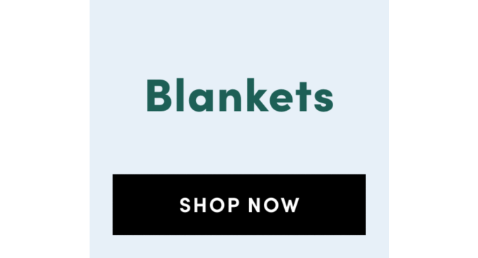 Blankets. Shop now.