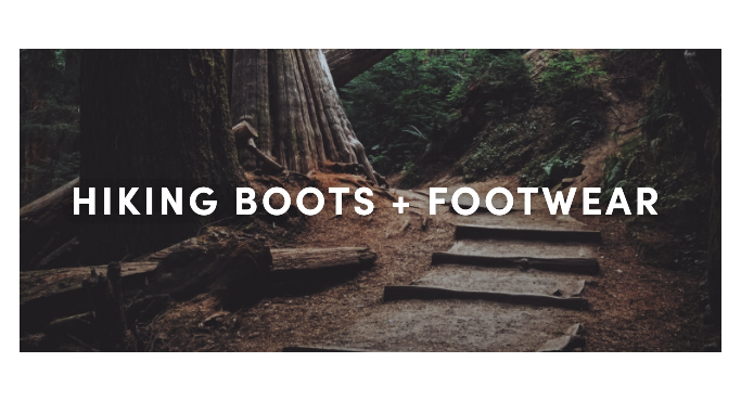Hiking boots + footwear.