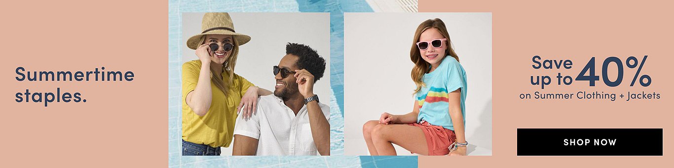 Summertime staples Save up to 40% on Summer clothing + Jackets