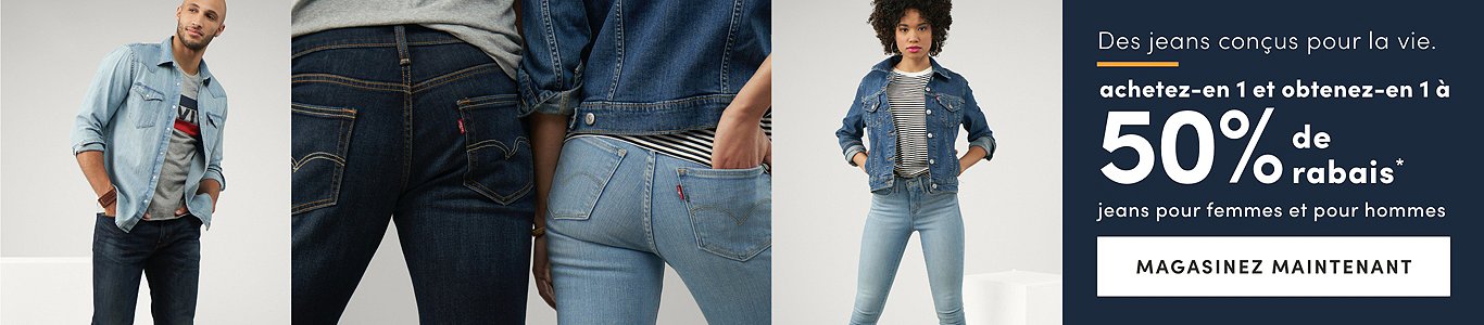 Des jeans conçus pour la vie Achetez-en 1 et obtenez-en 1 à 50 % de rabais* pour femmes et pour hommes. Magasinez Maintenant