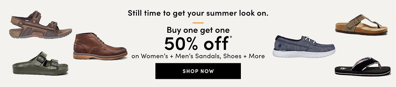 Still time to get your summer look on. Buy One Get One 50% Off* on women's + men's sandals, shoes + more. Shop now.