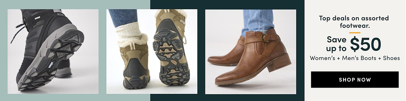 Top deals on assorted footwear Save up to $50 on Women's + Men's Boots + Shoes. Shop now.