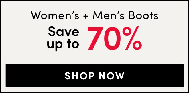 Women’s and Men’s Boots Save up to 70%