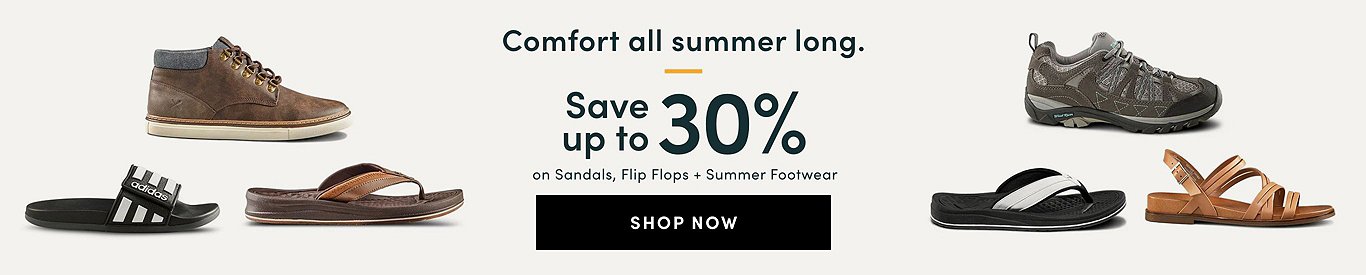 Comfort all summer long. Save up to 30% on sandals, flip flops + summer footwear. Shop now.